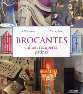 Brocantes. Chiner, récupérer, patiner