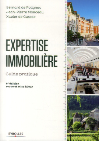 Expertise immobilière 2013. Guide pratique, 6e édition