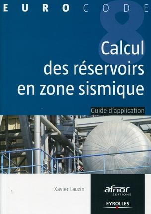 Le calcul des réservoirs en zone sismique. Guide d'application de l'Eurocode 8