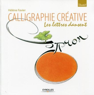 Calligraphie créative. Les lettres dansent