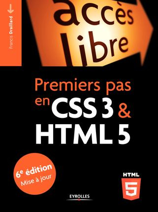 Premiers pas en CSS3 et HTML5. 6e édition revue et corrigée