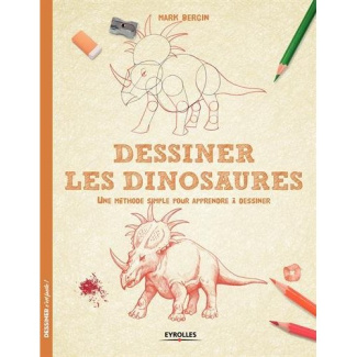 Dessiner les dinosaures. Une méthode simple pour apprendre à dessiner