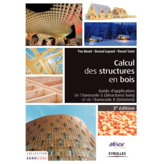 Calcul des structures en bois. Guide d'application de l'Eurocode 5 (structures bois) et de l'Eurocod