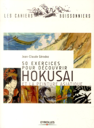50 exercices pour découvrir Hokusai et la peinture asiatique