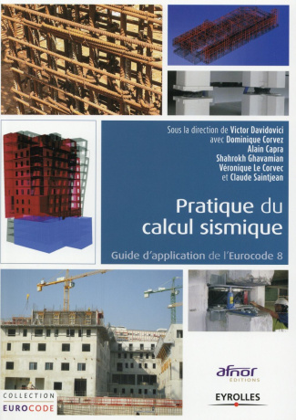 Pratique du calcul sismique. Guide d'application de l'Eurocode 8, Edition 2015