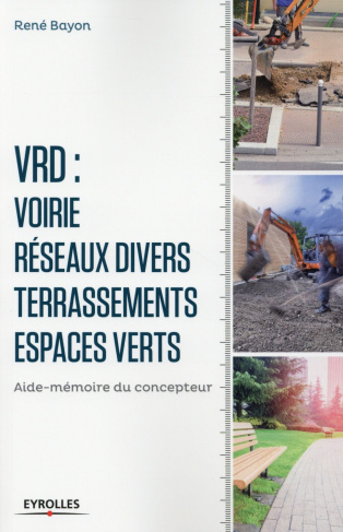 V.R.D. : voirie - réseaux divers - terrassements - espaces verts. Aide-mémoire du concepteur, 6e édi