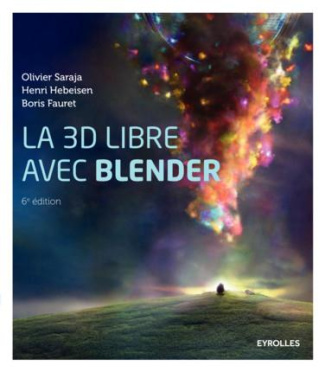 La 3D libre avec Blender. 6e édition
