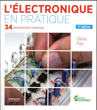 L'électronique en pratique. 2e édition