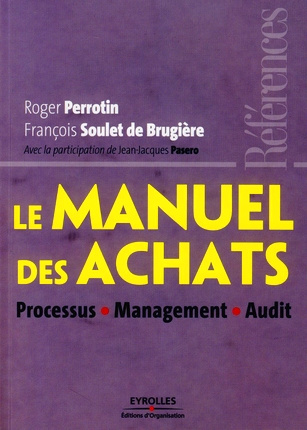 Le manuel des achats. Processus, Management, Audit