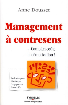 Management à contresens. Combien coûte la démotivation ?