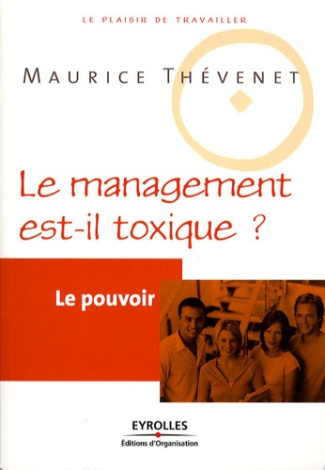 Le management est-il toxique ? Le pouvoir