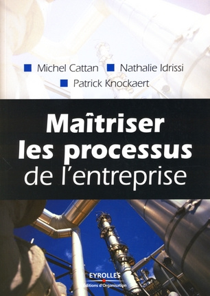 Maîtriser les processus de l'entreprise. 6e édition