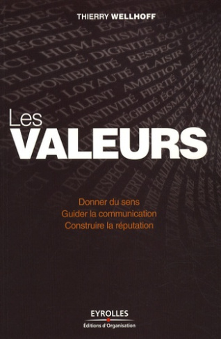 Les valeurs / Donner du sens, guider la communication, construire la réputation