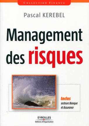 Management des risques. Inclus secteurs Banque et Assurance