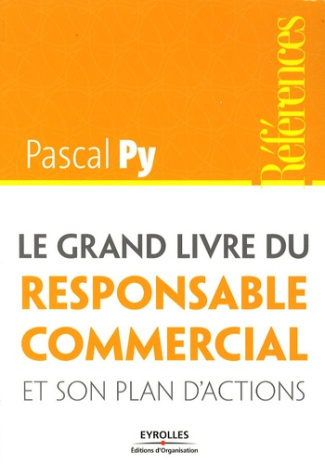 Le grand livre du responsable commercial et son plan d'actions