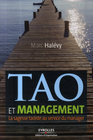Tao et management. La sagesse taoïste au service du manager