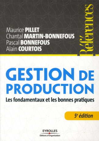 Gestion de production. Les fondamentaux et les bonnes pratiques, 5e édition