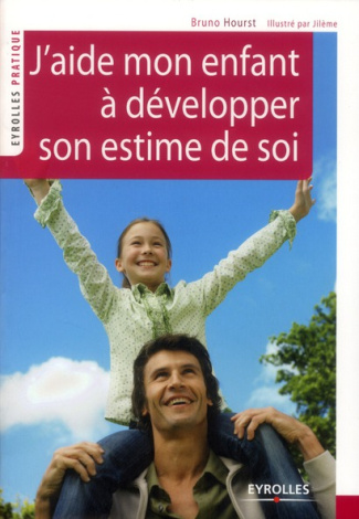 J'aide mon enfant à développer son estime de soi