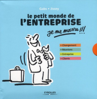 Le petit monde de l'entreprise. Changement ; Réunions ; Entreprise ; Clients