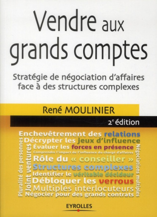 Vendre aux grands comptes. Stratégie de négociation d'affaires face à des structures complexes, 2e é