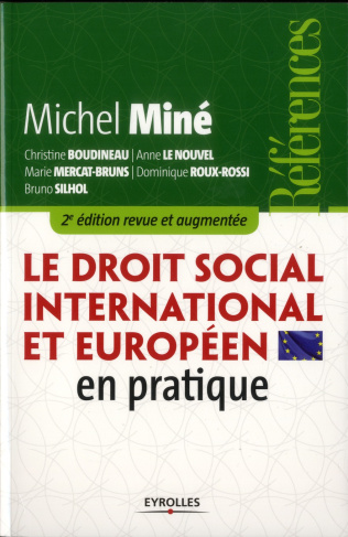Le droit social international et européen en pratique. 2e édition revue et augmentée