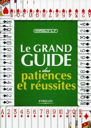 Le grand guide des patiences et réussites