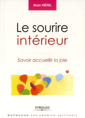 Le sourire intérieur. Savoir accueillir la joie