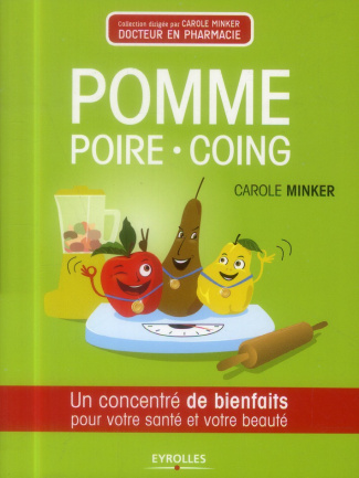 Pomme, poire, coing. Un concentré de bienfaits pour votre santé et votre beauté