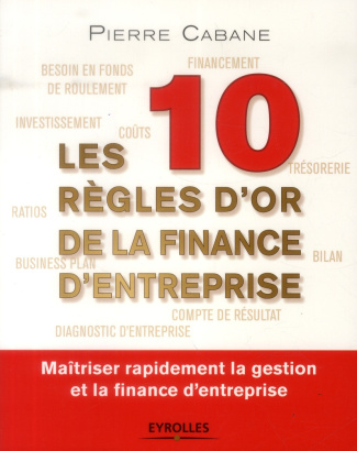 Les dix règles d'or de la finance d'entreprise