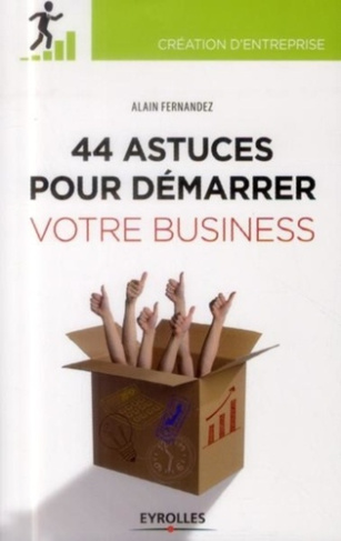44 astuces pour démarrer votre business