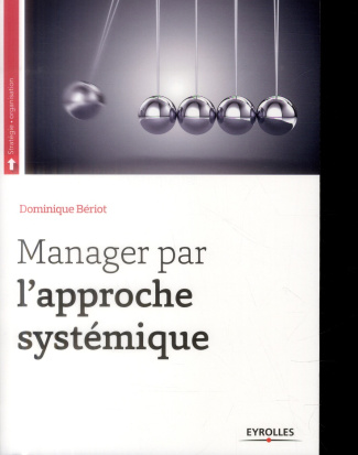 Manager par l'approche systémique