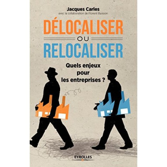 Délocaliser ou relocaliser. Quels enjeux pour les entreprises ?