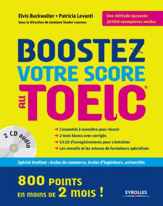 Boostez votre score au TOEIC. 800 points en moins de 2 mois ! Avec 2 CD audio