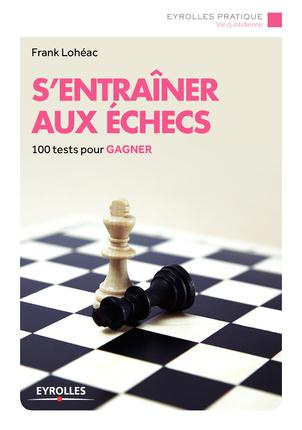 S'entraîner aux échecs. 3e édition