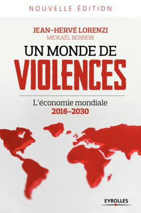 Un monde de violences. L'économie mondiale 2016-2030, 2e édition