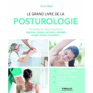 Le grand livre de la posturologie