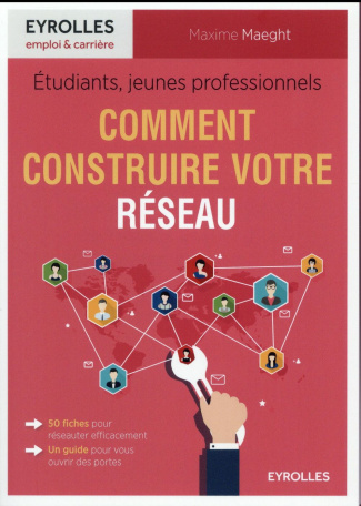 Etudiants, jeunes professionnels : comment construire votre réseau