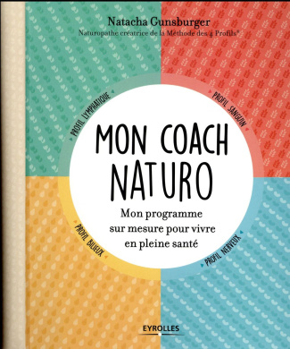 Mon coach naturo. Mon programme sur mesure pour vivre en pleine santé