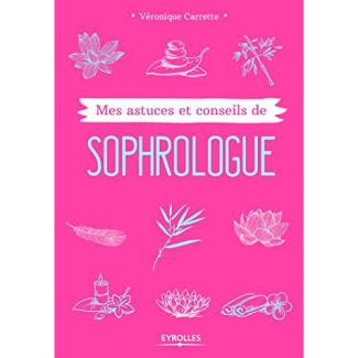 Mes astuces et conseils de sophrologue