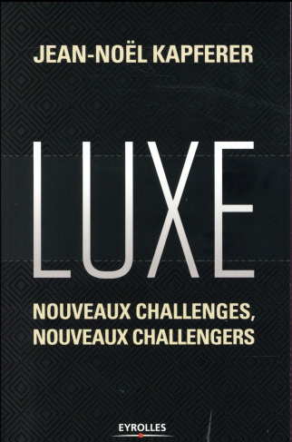 Luxe. Nouveaux challenges, nouveaux challengers