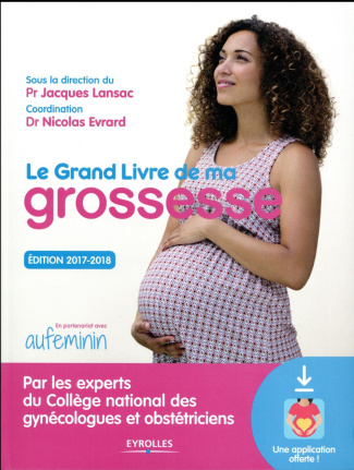 Le grand livre de ma grossesse. Edition 2017-2018