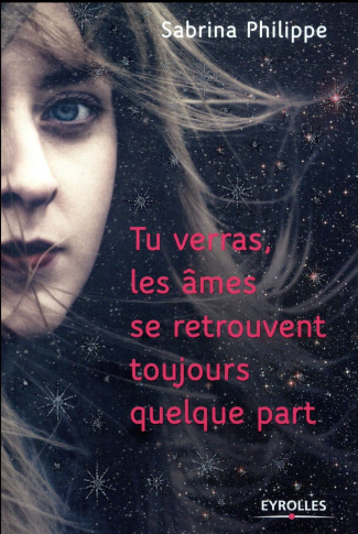 Tu verras, les âmes se retrouvent toujours quelque part