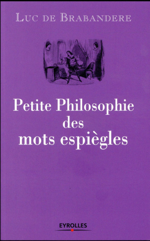 Petite philosophie des mots espiègles