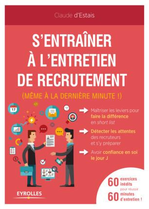 S'entrainer à l'entretien de recrutement. (Même à la dernière minute !)