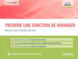 Prendre une fonction de manager. Réussir une transition décisive