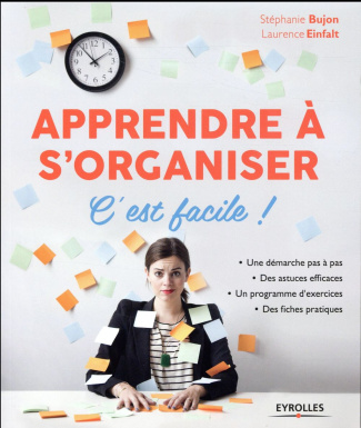 Apprendre à s'organiser. C'est facile ! 3e édition