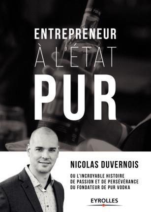 Entrepreneur à l'état PUR. Ou l'incroyable histoire de passion et de persévérance du fondateur de PU
