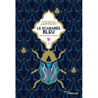 Le scarabée bleu. Une invitation aux voyages