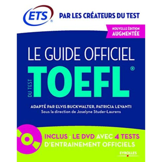 Le guide officiel du test TOEFL. 5e édition. Avec 1 DVD