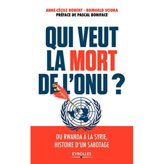 Qui veut la mort de l'ONU ?